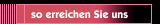 so erreichen Sie uns